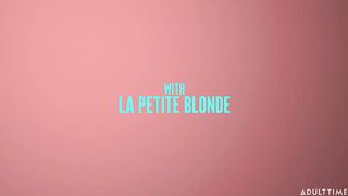 La Petite Blonde- Up Close With La Petite | Blonde - S22